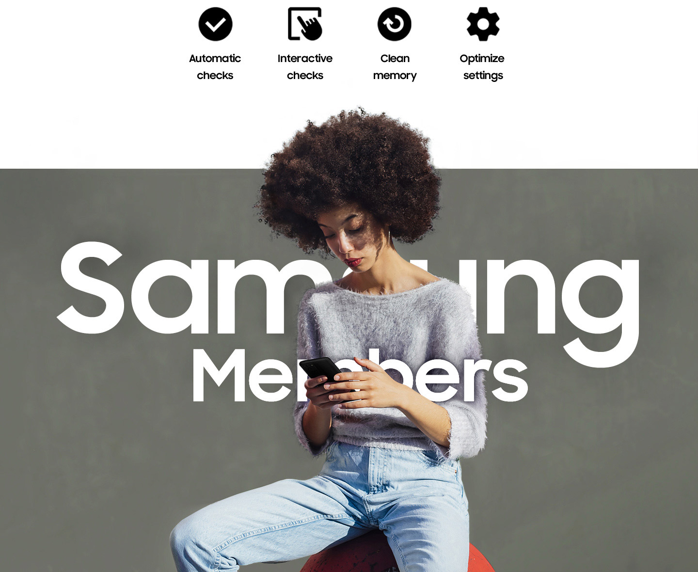 A woman sitting outside and using her phone. Text saying Samsung Members is written across her. Automatic checks, Interactive checks, Clean memory and Optimize settings.