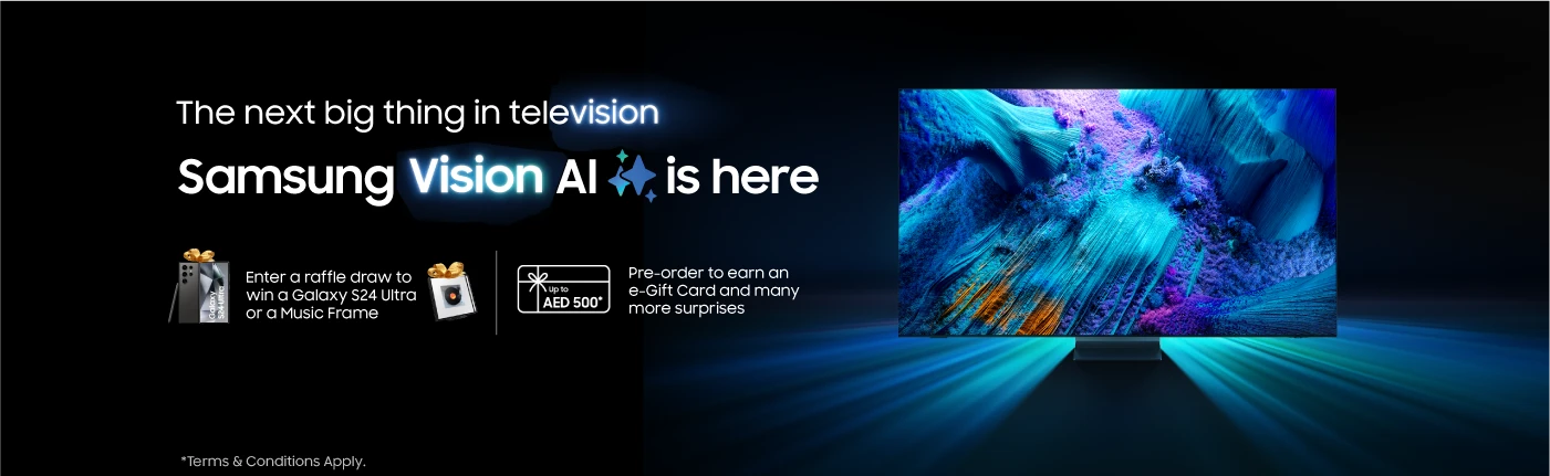 Samsung Vision AI TV with vivid display colors and promotional offer details including Galaxy S24 Ultra raffle, Music Frame prize, and AED 500 e-Gift Card with pre-order.
